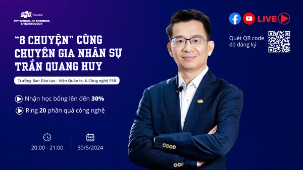 LIVESTREAM: "TÁM CHUYỆN" CÙNG CHUYÊN GIA NHÂN SỰ TRẦN QUANG HUY