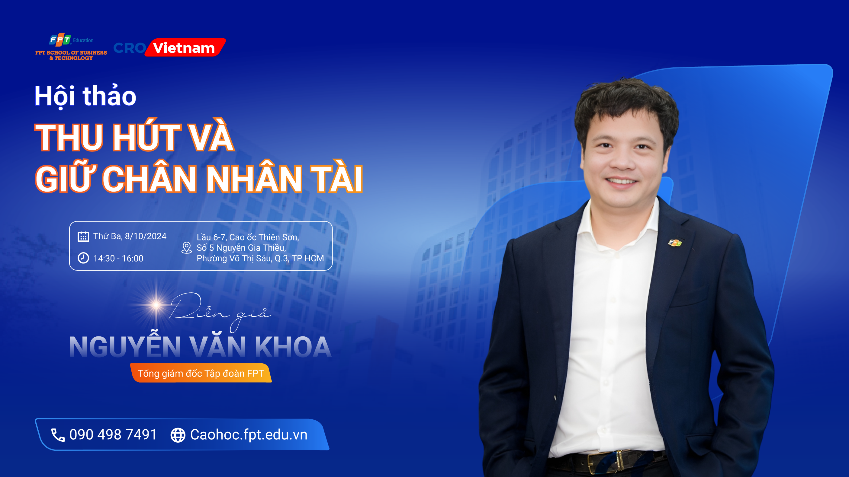 Hội thảo "Thu hút & giữ chân nhân tài" - Diễn giả: Nguyễn Văn Khoa - CEO FPT